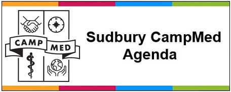 Sudbury CampMed Agenda