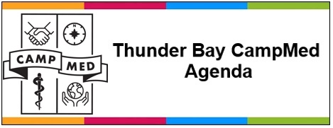 Thunder Bay CampMed Agenda
